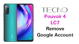 Tecno Lc7 (Pouvoir 4) Remove Google Account with unlock tool