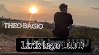 LIRIK LAGU LUJU//LAGU MANGARAI TERBARU #nttpride @ArutamaProduction @Theobagio