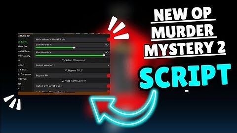 Murder Mystery 2 Script | Auto Kill, ESP, Silent Aim, God Mode! 🔪👁️ [Pastebin OP]