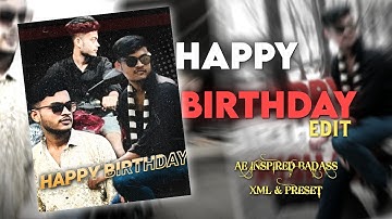 BIRTHDAY XML 🎂 AE INSPIRED ALIGHT MOTION BIRTHDAY BADASS EDIT XML PRESET FILE #xml