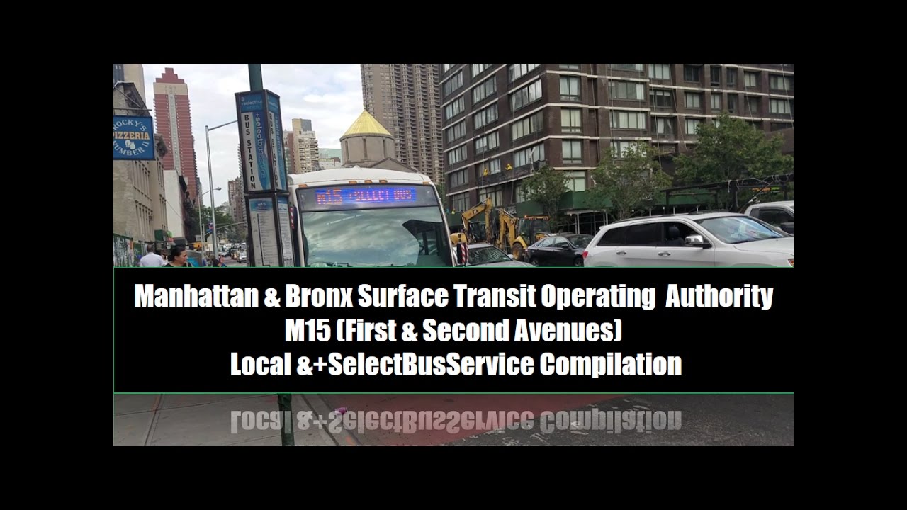 MaBSTOA Bus: M15 Local & +SelectBusService Compilation @ 2nd Ave & East ...