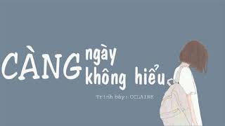 [Kara   Vietsub]  Càng Ngày Càng Không Hiểu - CCLAIRE | 越来越不懂 [TIK TOK]