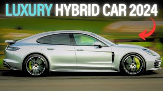 Top 10 Luxury Hybrid Cars of 2024 | Eco-Friendly Elegance & Performance