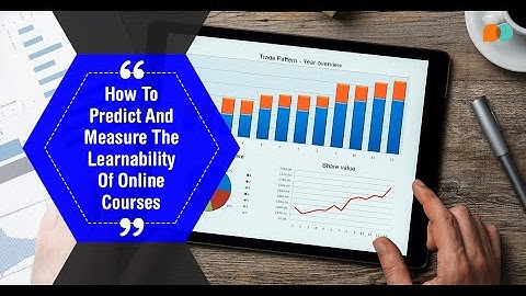 Predict, Measure and Validate Your Online Courses Using EI Design’s Learnability Framework