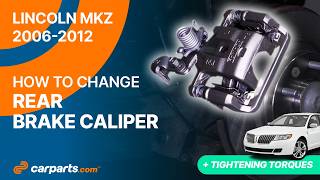 How to replace the Rear Brake Calipers 2006 - 2012 Lincoln MKZ 🚗