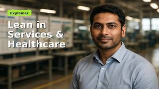 Lean in Healthcare & Services: How to Apply Lean Beyond Manufacturing