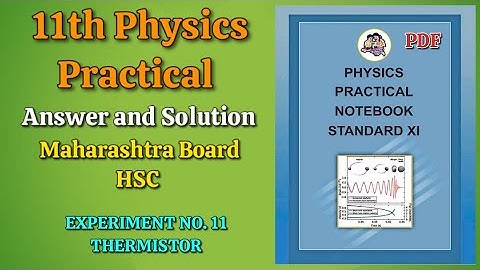 Experiment No.11 Thermistor | 11th physics practical answer and Solution | 11th physics practical