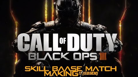 Black Ops 3 : Skill Based Matching Making Returning In 2015! (SBMM In Black Ops 3)