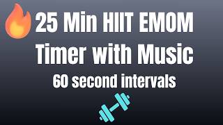 25 Min EMOM HIIT Timer with Music | 60 Second Intervals | 25 Rounds | Every Minute On The Minute