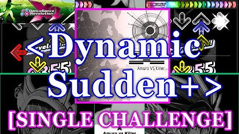 [Dynamic Sudden+] 【DDR X2】 冥[Mei] / Amuro vs Killer [SINGLE CHALLENGE] 譜面確認+Clap