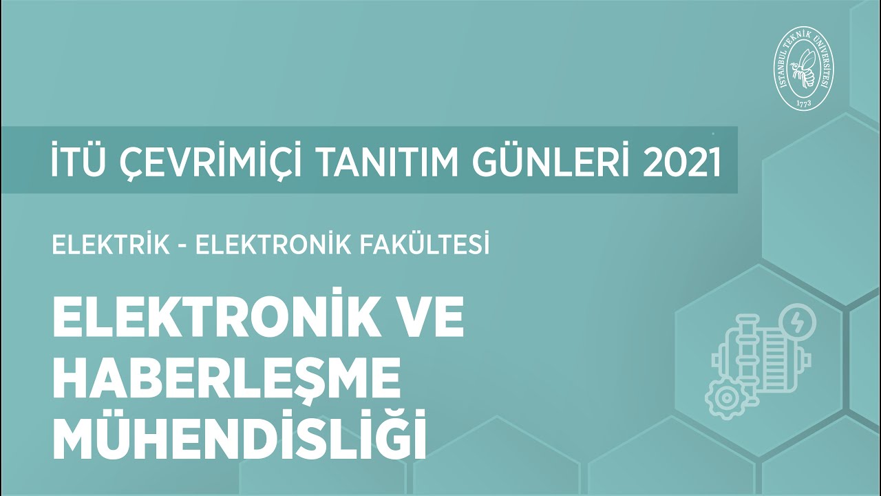 İTÜ Bölüm Sunumları | Elektronik ve Haberleşme Mühendisliği Bölümü