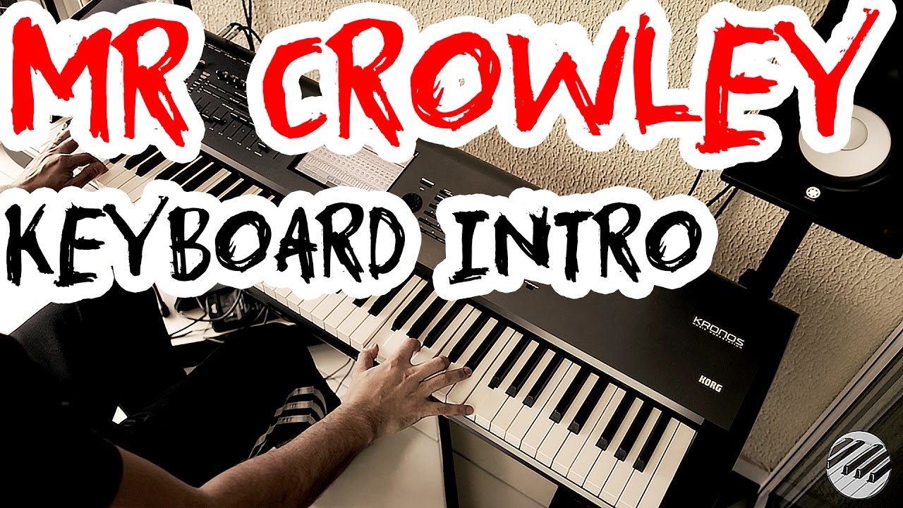 Mr Crowley Keyboard Intro on Kronos YouTube