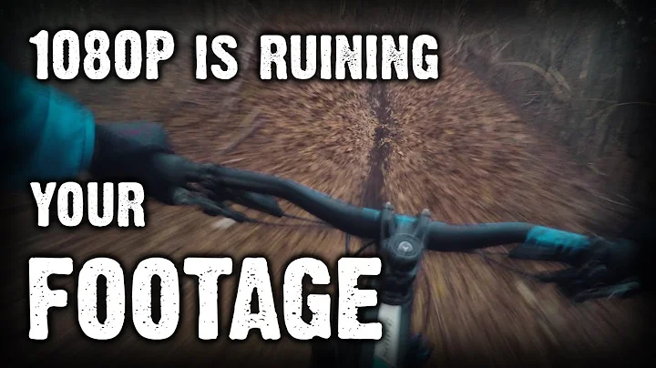 1080P is ruining your footage!