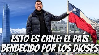 Mi HONESTA OPINIÓN de los CHILENOS y Chile país BENDECIDO POR LOS DIOSES según revista EUROPEA