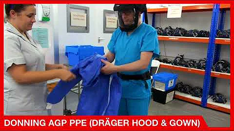 Donning AGP PPE (Dräger Hood & Gown)