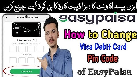 How to Change EasyPaisa visa Debit Card Pin Reset EasyPaisa Debit Card Pin Change EasyPaisa Card Pin