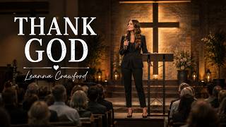 Leanna Crawford - Thank God (Lyrics)