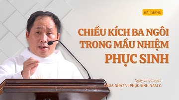 Chiều kích Ba Ngôi trong mầu nhiệm Phục sinh - Lm Giuse Bùi Quang Minh, SJ