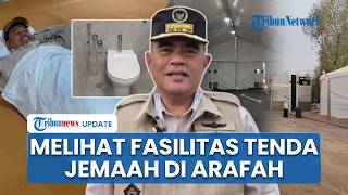Pemerintah Cek Kesiapan Tenda Jemaah Haji di Arafah, Dilengkapi Kasur Tebal hingga Toilet Difabel screenshot 2