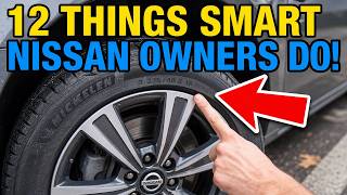 Smart Things Nissan Owners Do (That You Don't!)