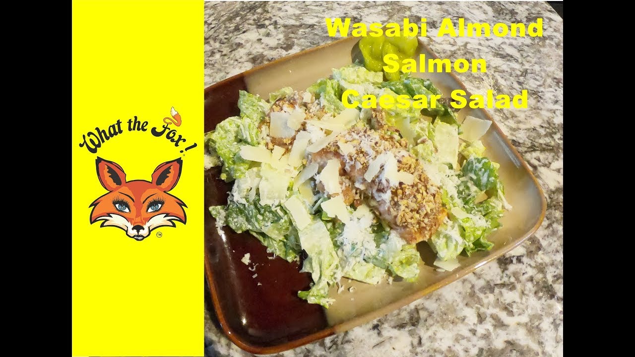 Salmon Caesar Salad Wasabi Almond Crusted baked salmon YouTube