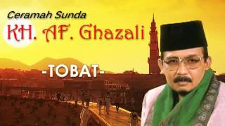 Ceramah Sunda KH A F Ghazali TOBAT