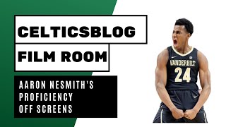 CelticsBlog Film Room Ep. 11: Aaron Nesmith's Proficiency Off Screens