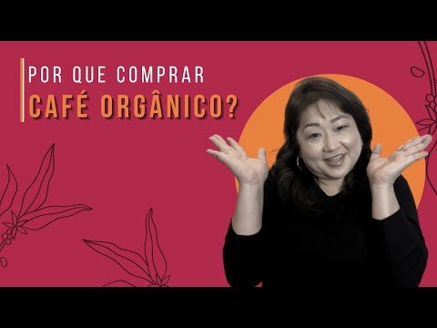 Vídeo: Vale a pena comprar café orgânico?