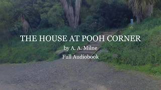 The House at Pooh Corner - Complete Book - Ambient Scenic Video | Natural Sound