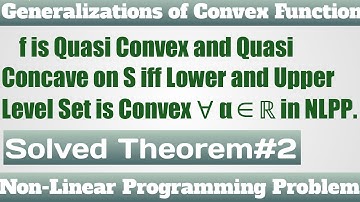 4. Quasi Convex and Quasi Concave Functions - Upper and Lower Level Set - Complete Concept.