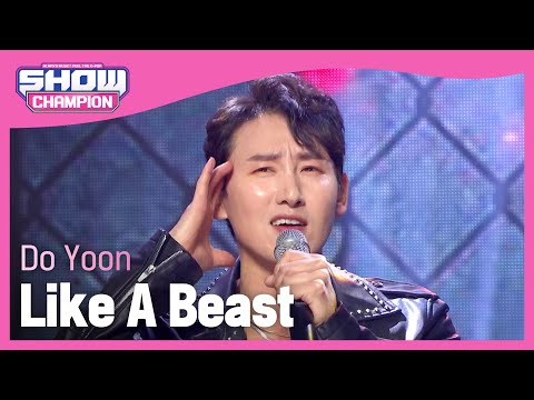 Do Yoon - Like A Beast (도윤 - 짐승처럼) | Show Champion | EP.424