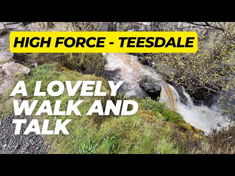 High Force - Teesdale