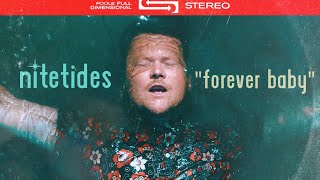 Nite Tides - Forever Baby (Official Video)