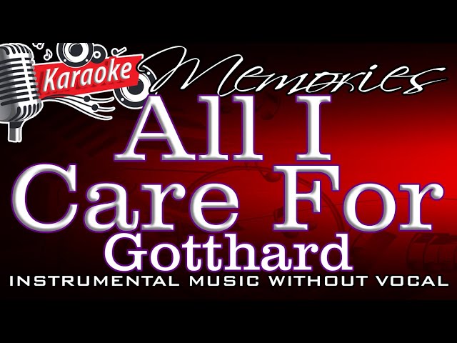 All I Care For (MPB No Vocal) - Gotthard #bnpdart #mpbkaraoke #borneotunes class=