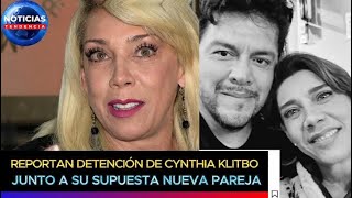 Reportan Detención De Cynthia Klitbo Junto A Su Supuesta Nueva Pareja 