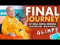 Final journey of hh gopal krishna goswami maharaj  glimpse