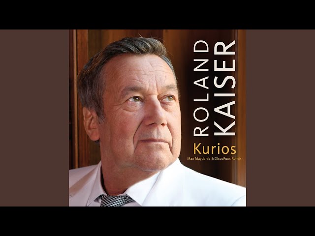 ROLAND KAISER - KURIOS (MAX MAYDANIA