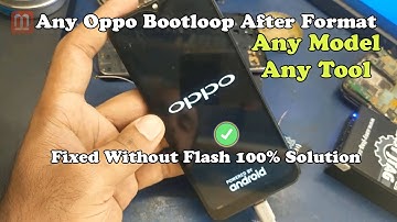 Oppo F9 Bootloop After Format Or Reset Fixed Without Flash