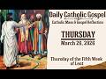 Today's Catholic Mass &amp; Gospel Reflection - Thursday, March 26, 2026