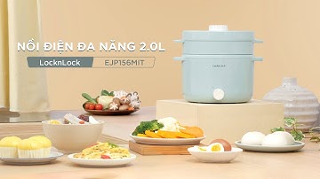 NỒI ĐIỆN ĐA NĂNG 2.0L EJP156MIT - “ĐẦU BẾP VẠN NĂNG” CHIỀU Ý CẢ NHÀ.