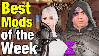 BEST NEW MODS of the Week in Baldur's Gate 3
