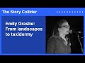 Emily graslie from landscapes to taxidermy  the story collider