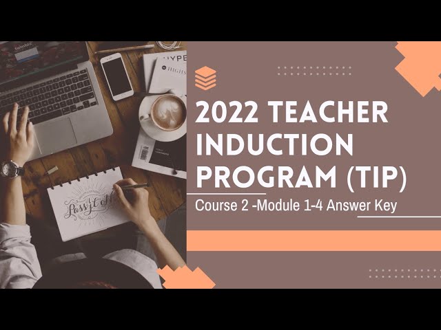 2022 Teachers Induction Program (TIP) Course 2 Module 1-4 Answer Key