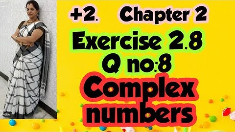 #Maths#TN-12TH Maths New syllabus/ Exercise 2.8/Q no:8/Complex numbers/கலப்பெண்கள்