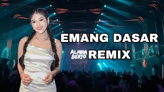 EMANG DASAR DJ ALMIRA BERTO REMIX 2024