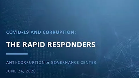 COVID-19 and Corruption: The Rapid Responders