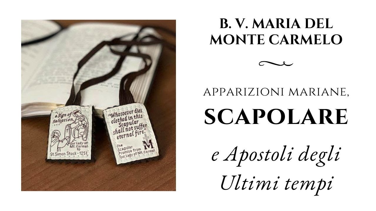 Lo Scapolare del Carmelo e gli Apostoli degli Ultimi Tempi