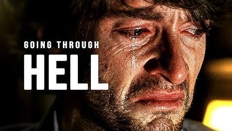 GOING THROUGH HELL | Motivational Video | Motivational Speech