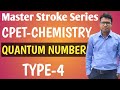 How to calculate Quantum Number 🔥 || CPET-CHEMISTRY || MASTER STROKE SERIES TYPE-4