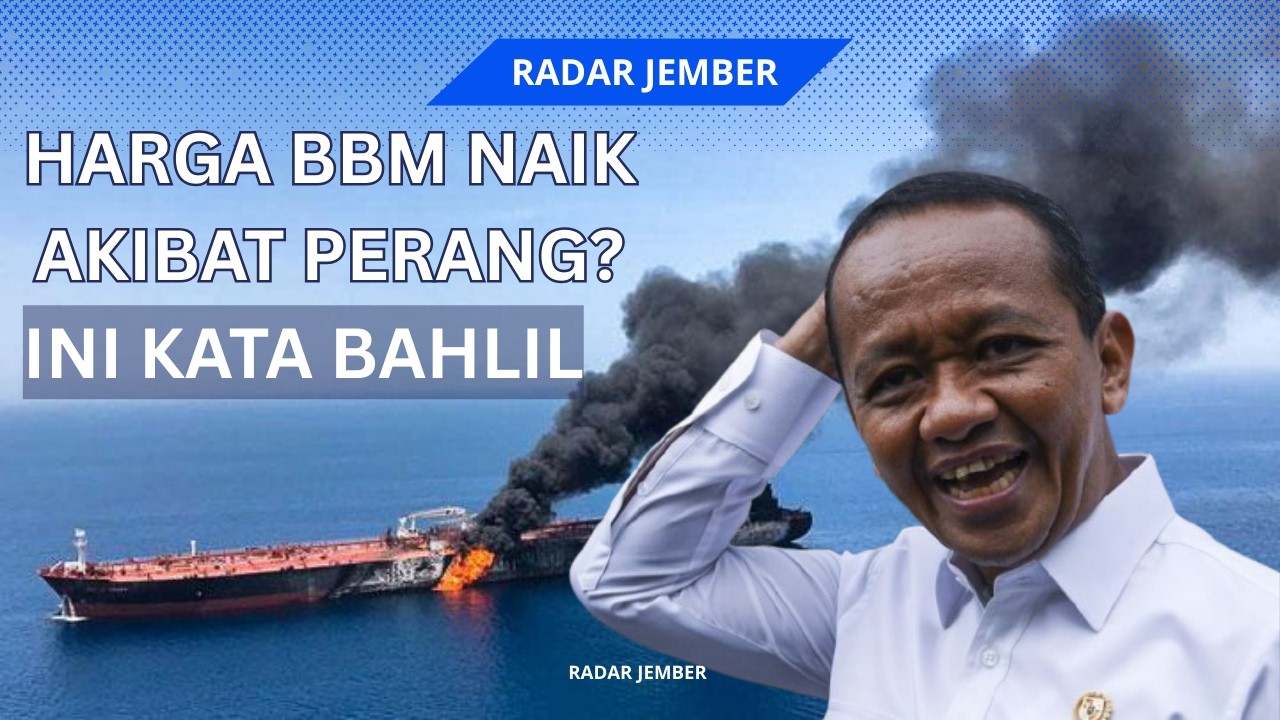 BBM Naik Akibat Perang? Ini Jawaban Tegas Bahlil!